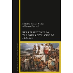 New Perspectives on the Roman Civil Wars of 49–30 BCE
