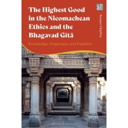 The Highest Good in the Nicomachean Ethics and the Bhagavad Gita: Knowledge, Happiness, and Freedom
