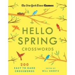 New York Times Games Hello Spring Crosswords: 200 Easy to Hard Puzzles