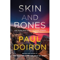 Skin and Bones: And Other Mike Bowditch Short Stories