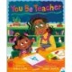 You Be Teacher