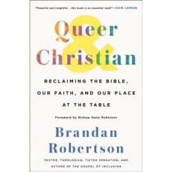 Queer & Christian: Reclaiming the Bible, Our Faith, and Our Place at the Table