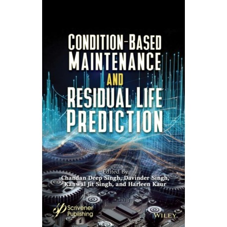 Condition-Based Maintenance and Residual Life Prediction
