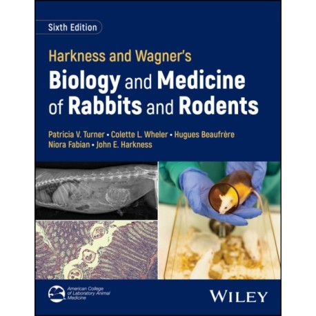 Harkness and Wagner's Biology and Medicine of Rabbits and Rodents