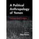A Political Anthropology of Yemen: Concept and Critique