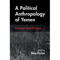 A Political Anthropology of Yemen: Concept and Critique