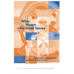 White Women in Racialized Spaces: Imaginative Transformation and Ethical Action in Literature