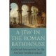 A Jew in the Roman Bathhouse: Cultural Interaction in the Ancient Mediterranean