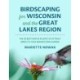 Birdscaping for Wisconsin and the Great Lakes Region: The 50 Best Native Plants to Attract Birds to Your Midwestern Garden