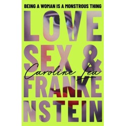Love, Sex & Frankenstein
