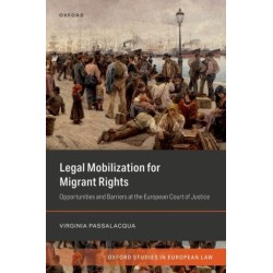 Legal Mobilization for Migrant Rights: Opportunities and Barriers at the European Court of Justice