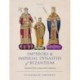 Emperors and Imperial Dynasties of Byzantium: Translated Texts on Byzantine Civilization