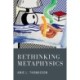 Rethinking Metaphysics