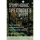 Symphonic Spectacles: Form, Identity, and Hybridity in the Early Twentieth Century