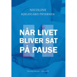 Når livet bliver sat på pause