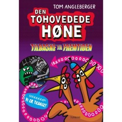 Den tohovedede høne. Tilbaske til fremtiden