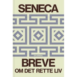 Seneca Breve: Om det rette liv