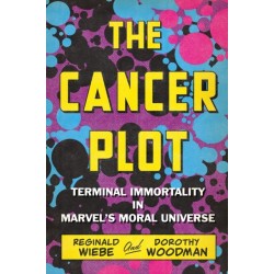 The Cancer Plot: Terminal Immortality in Marvel’s Moral Universe