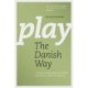 Play the Danish Way: The Benefits of Free Play