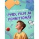 Pyry, Pilvi ja pennittömät