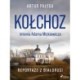 Kołchoz imienia Adama Mickiewicza. Reportaże z Białorusi