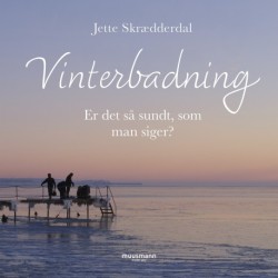 Vinterbadning: Er det så sundt, som man siger?