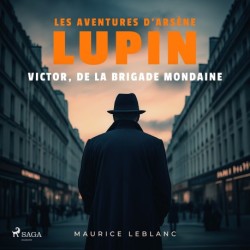 Victor, de la brigade mondaine – Les aventures d'Arsène Lupin: intégrale