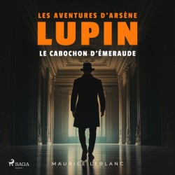 Le cabochon d'émeraude – Les aventures d'Arsène Lupin: intégrale