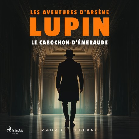Le cabochon d'émeraude – Les aventures d'Arsène Lupin: intégrale