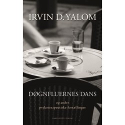 Døgnfluernes dans: og andre psykoterapeutiske fortællinger