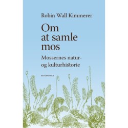 Om at samle mos: Mossernes natur- og kulturhistorie