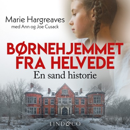 Børnehjemmet fra helvede: En sand historie