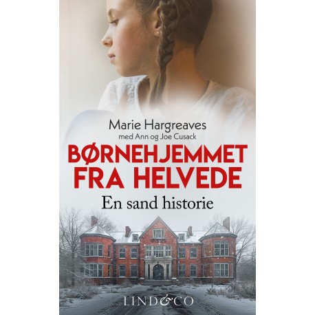 Børnehjemmet fra helvede: En sand historie