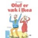 Oluf er væk i Ikea