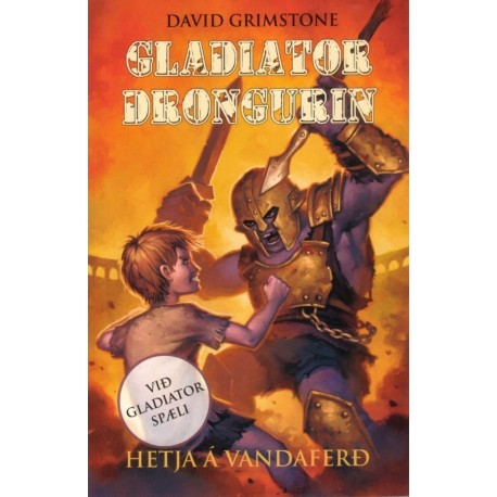 Gladiatordrongurin: Hetja á vandaferð