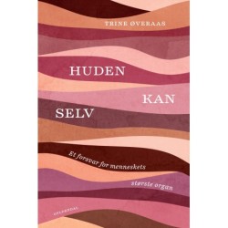 Huden kan selv: Et forsvar for menneskets største organ