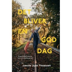 Det bliver en god dag: En personlig fortælling om et år med brystkræft