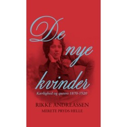 De nye kvinder: Kærlighed og queers 1870-1920