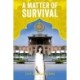 A Matter of Survival