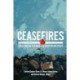 Ceasefires: Stopping the Violence and Negotiating Peace