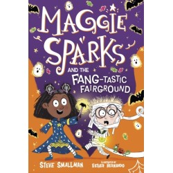 Maggie Sparks and the Fang-tastic Fairground: Book 6