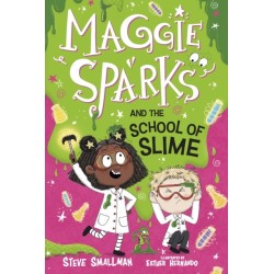 Maggie Sparks and the School of Slime: Book 4