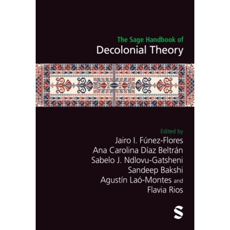 The Sage Handbook of Decolonial Theory