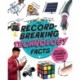 Record-Breaking: Technology Facts: And the science behind them!