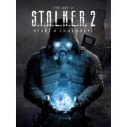 The Art of S.T.A.L.K.E.R. 2: Heart of Chornobyl