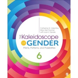 The Kaleidoscope of Gender: Prisms, Patterns, and Possibilities