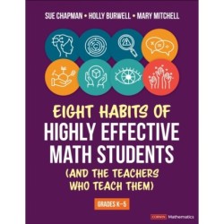 Eight Habits of Highly Effective Math Students (and the Teachers Who Teach Them): Grades K-5