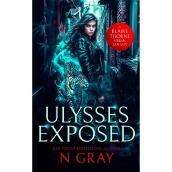 Ulysses Exposed: A dark urban fantasy