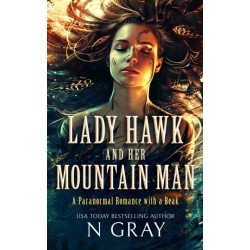 Lady Hawk and her Mountain Man: A paranormal romance with a beak!