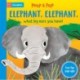 Elephant, Elephant, What Big Ears You Have!: With Five Pop-ups!